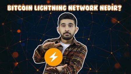 Bitcoin Lightning Network Nedir ve Nasıl Çalışır